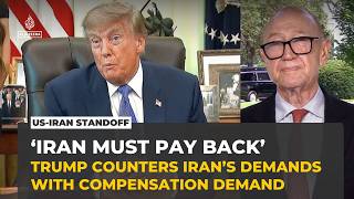 Trump demands compensation from Iran, claims US control of Strait of Hormuz