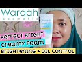 REVIEW WARDAH Perfect Bright Creamy Foam By Vapinka Makeup