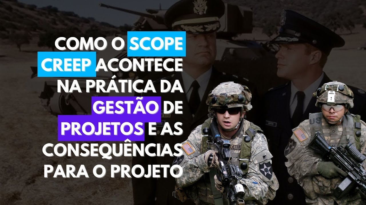 Como o scope creep acontece na prática da gestão de projetos e as consequências para o projeto