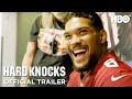 Hard Knocks In Season With the Arizona Cardinals | HBO | Official Trailer