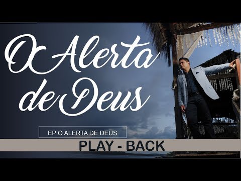 O Alerta de Deus - Cassio Gomes - Playback
