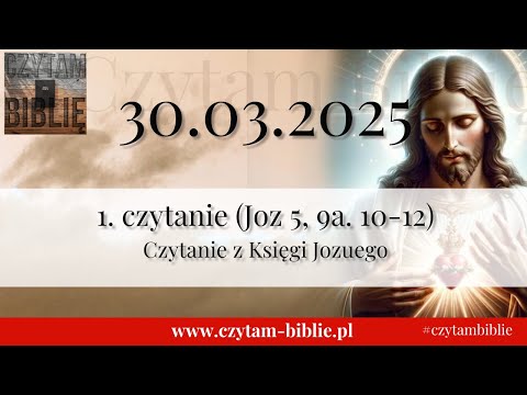 🗓️30 .03.2025 - 1 CZYT. NA DZIŚ - (Joz 5, 9a. 10-12) Naród wybrany obchodzi pierwszą Paschę w [...]