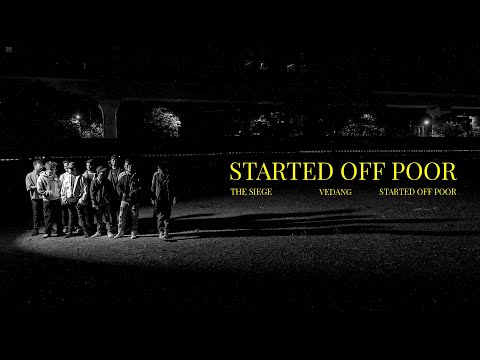 The Siege, Vedang - Started Off Poor (ft. Started Off Poor) | Official Music Video