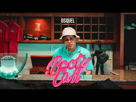 Osquel - Booty Call (Video Oficial)