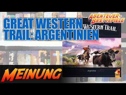 Great Western Trail: Argentinien - Meine Meinung zur Eurogame-Fortsetzung