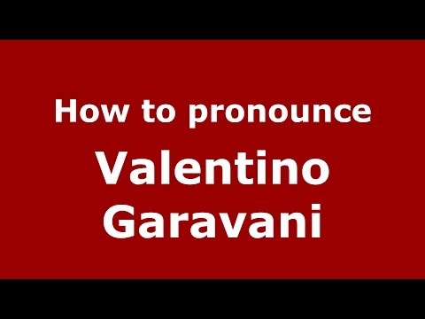 How to pronounce Valentino Garavani (Italian/Italy) - PronounceNames.com