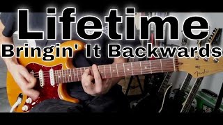 Lifetime - Bringin' It Backwards (Guitar Cover)