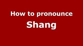 How to pronounce Shāng