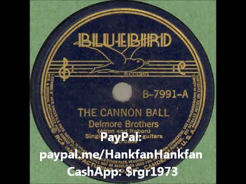 The Cannon Ball (New Wabash Cannon Ball) ~ The Delmore Brothers (1938)
