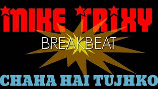 Download lagu Dj CHAHA HAI TUJHKO - SINGLE BREAKBEAT ( IRWAN MIX x ADRI SAPUTRA ) #MAILACAK mp3