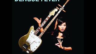 Dengue Fever_Thank you Good Bye