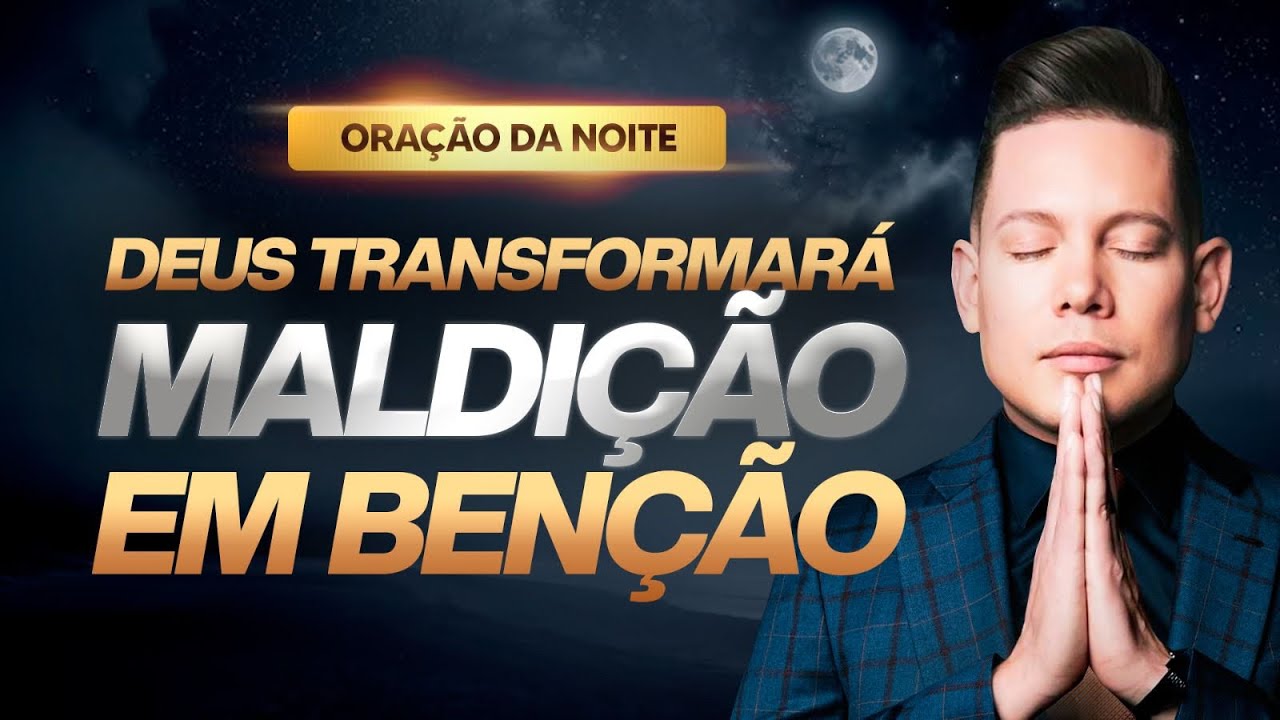ORAÇÃO DA NOITE 09 DE MAIO