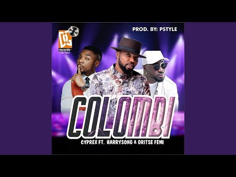 Colombi (feat. Harrysong & Oritse Femi)