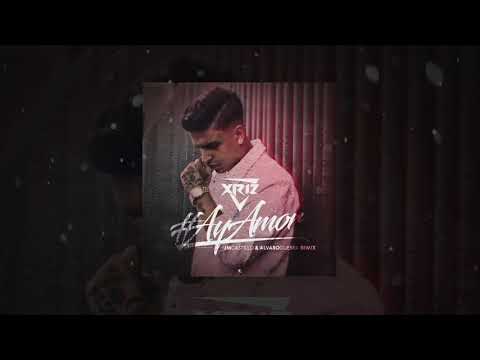 XRIZ - Ay amor (JM Castillo & Alvaro Guerra Dj Remix)