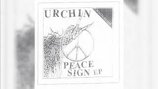 Urchin- Peace Sign EP (2017)