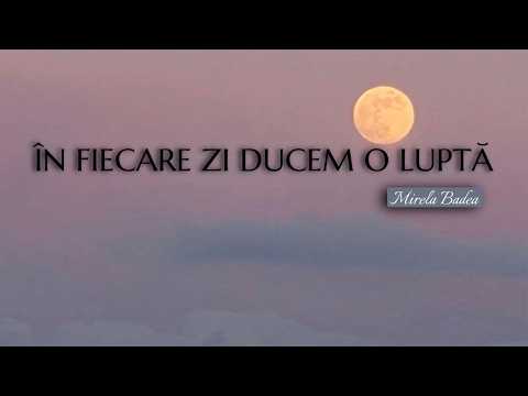În fiecare zi ducem o luptă - Mirela Badea // Poezie