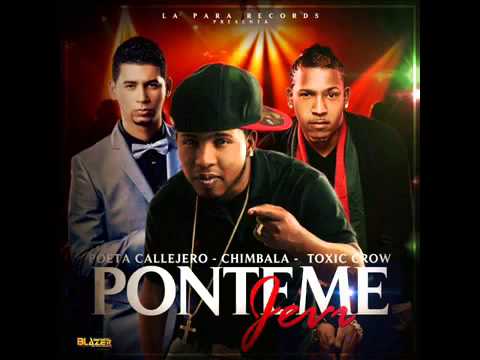 Chimbala Ft El Poeta Y Toxic Crow  Ponteme Jevi   ‚óè‚óè‚ñ∫New Dembow 2013‚óÑ‚óè‚óè