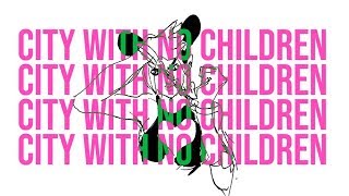 City With No Children