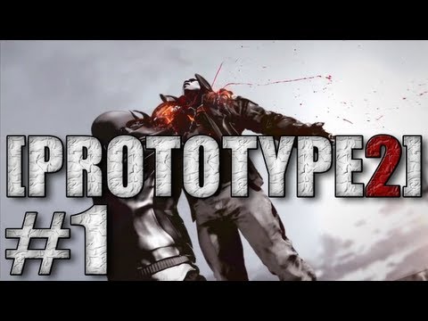 [Prototype 2] (Walkthrough / Lets Play) - Part 1: Is This Revenge?!