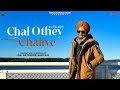 Chal Othey Chaliye Official Video Satinder Sartaaj Travel Diaries Punjabi Song 2024