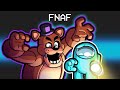 Five Nights At Freddy S In Among Us