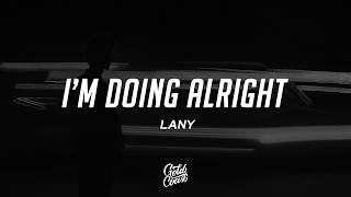 Download lagu LANY - I'm Doing Alright (Lyrics) mp3 Download lagu LANY - I'm Doing Alright (Lyrics) mp3