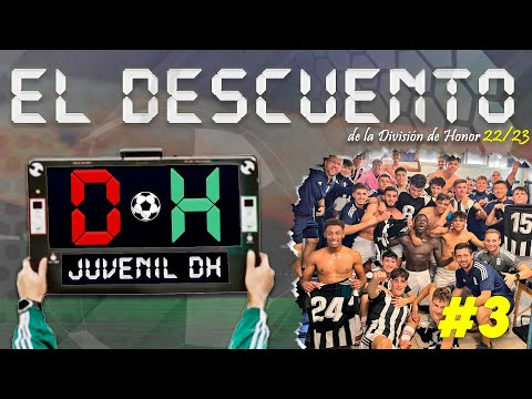 EL DESCUENTO DE LA DIVISIÓN DE HONOR #3 T22/23