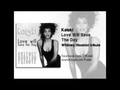 Kaiski - Love Will Save The Day (Whitney Houston Tribute)