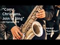 "Come, Christians, Join to Sing"