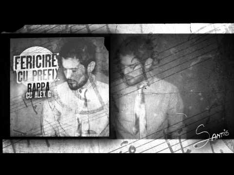 RAPPA - Fericire Cu Prefix (cu Alex G) [Oximoron / 2015]