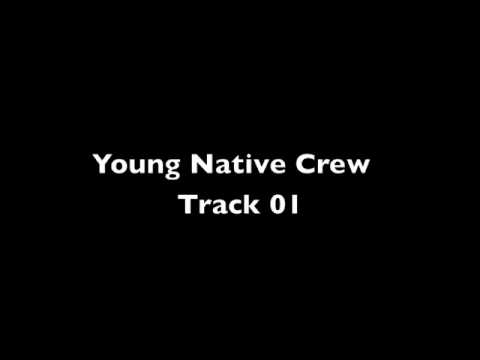 Young Native Crew - Track 01