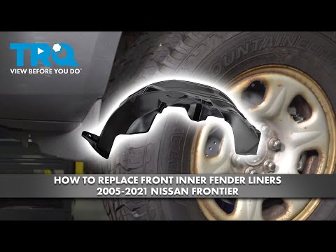 How to Replace Front Inner Fender Liners 2005-2021 Nissan Frontier
