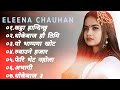 Nepali Heart💔Touching Songs || Sad 😢 Songs || Eleena Chauhan Songs💕Katta Handinchhu, Khem, Ashma,Obi