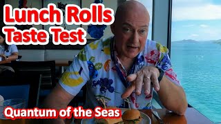Quantum of the Seas Food - Windjammer Marketplace Lunch Rolls Taste Test