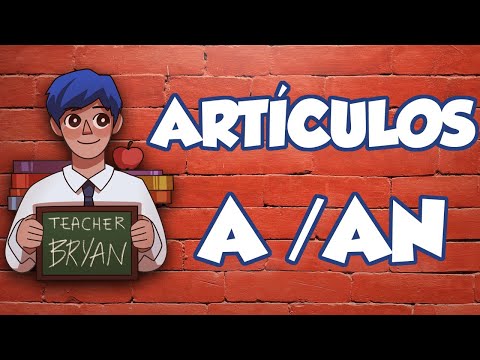 Artículos a y an en INGLÉS