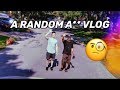 i dont know what to title this video l A RANDOM A** VLOG