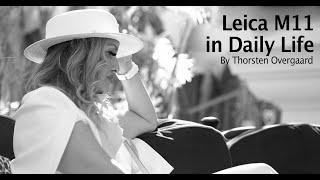 Leica M11 Review - The Leica M11 in Daily Life 4 Months Later. By photographer Thorsten Overgaard
