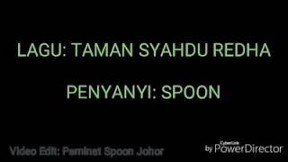 Download lagu SPOON-TAman Shahdu Redha(Lirik) mp3 Download lagu SPOON-TAman Shahdu Redha(Lirik) mp3