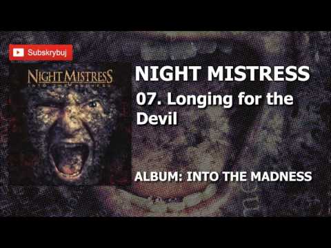 07. Longing for the Devil (Album: Into the Madness - Night Mistress )