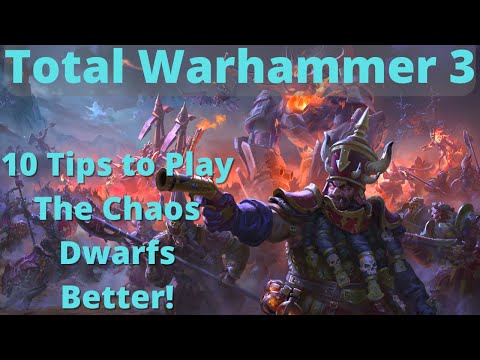 10 Tips to play the Chaos Dwarfs better! TW3