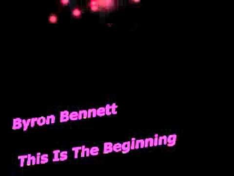 Byron Bennett - This Isn't The End