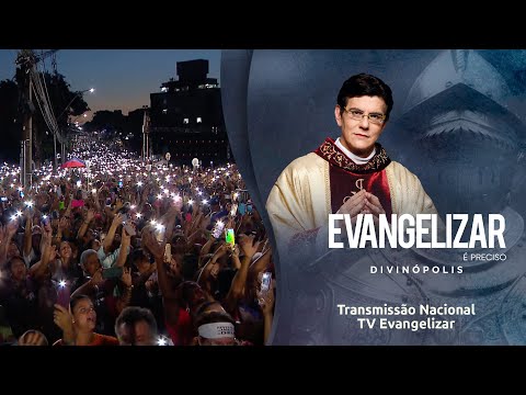Evangelizar é Preciso - Divinópolis/MG | 16/03/24 | @PadreManzottiOficial