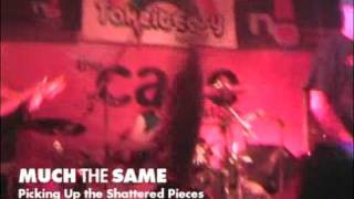 Much The Same - Picking Up the Shattered Pieces (Live in Italy)