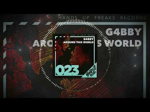 Hands Up Freaks 023 - G4bby - Around This World
