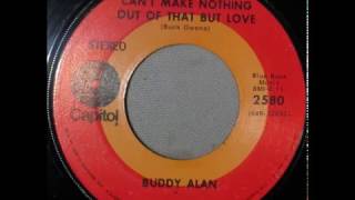 Buddy Alan Owens -  You Can&#39;t Make Nothing Out Of That But Love