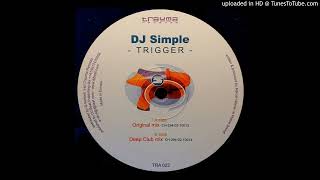 DJ Simple - Trigger (Original Mix) 2002