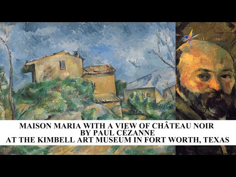Maison Maria com vista para o Château Noir, de Paul Cézanne, no Kimbell Art Museum em Fort Worth, Te