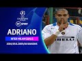 The Best Of Adriano At Inter Milan Champions League Goals And Skills From The Emperor