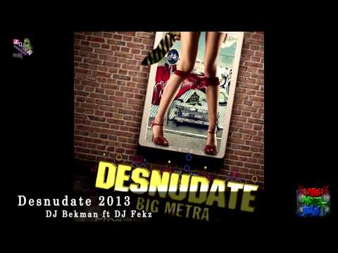 Desnudate (Big Metra) - DJ Bekman ft DJ Fekz (The Flow Music Crew)
