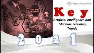 Key Artificial intelligence and Machine Learning Trends 2021